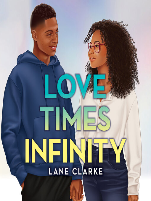 Title details for Love Times Infinity by Lane Clarke - Available